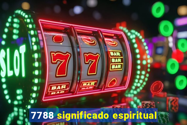 7788 significado espiritual